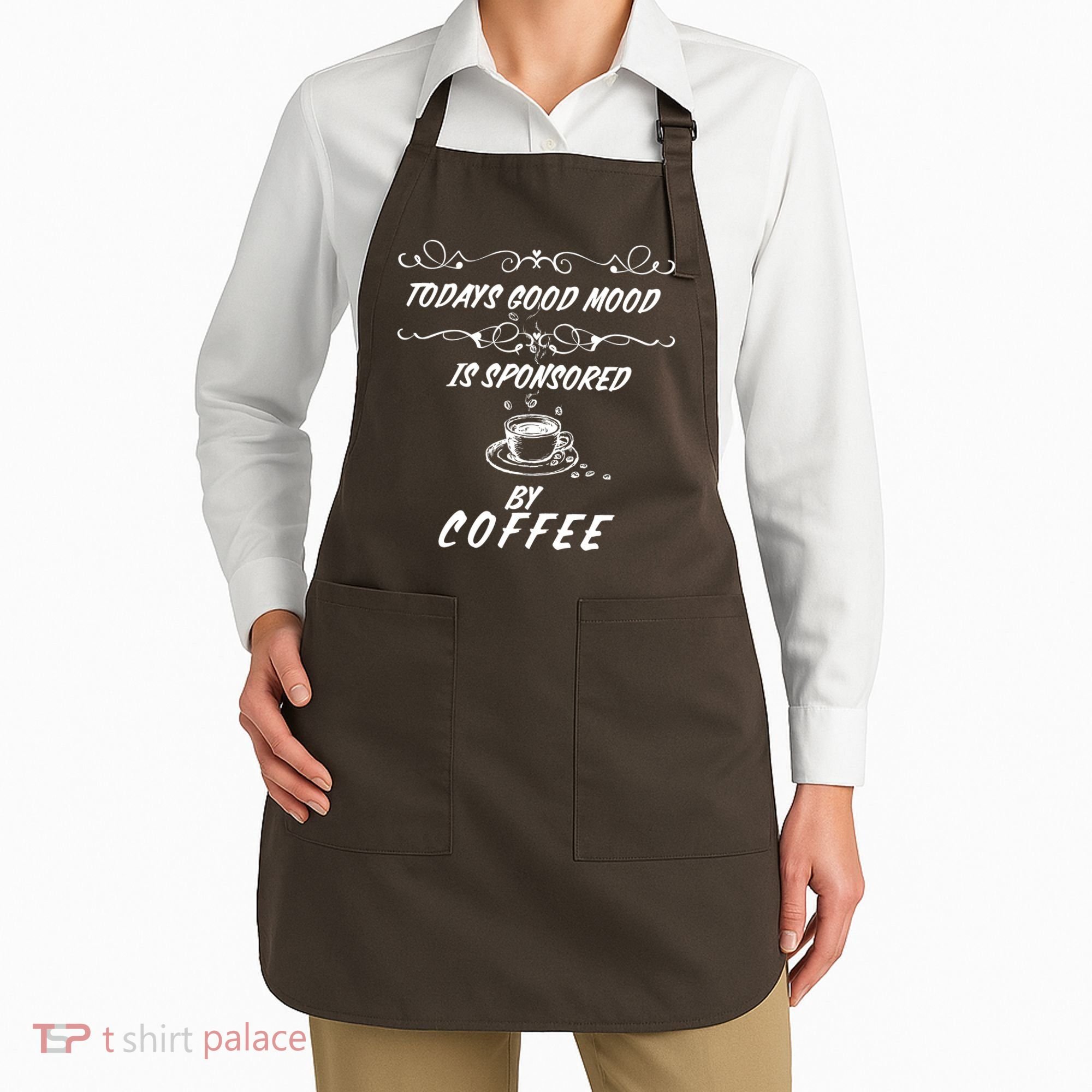 Todays Good Mood Is Sponsored By Coffee Funny Apron