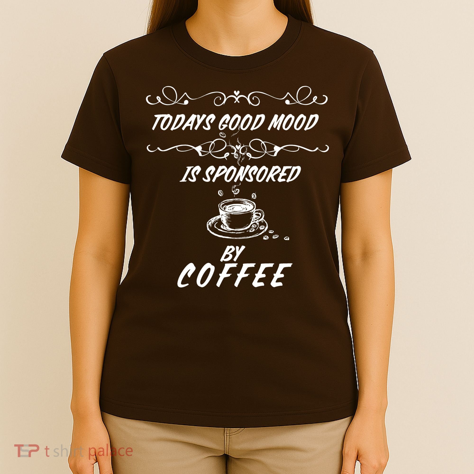 Todays Good Mood Is Sponsored By Coffee Funny T-Shirt