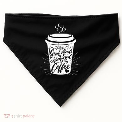 Today's Good Mood Is Sponsored By Coffee Lover USA-Made Doggie Bandana