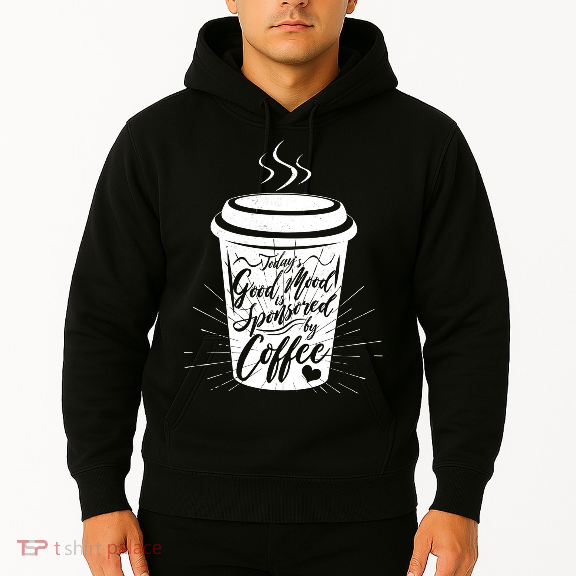 Today's Good Mood Is Sponsored By Coffee Lover Hoodie