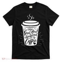 Today's Good Mood Is Sponsored By Coffee Lover T-Shirt thumb 0