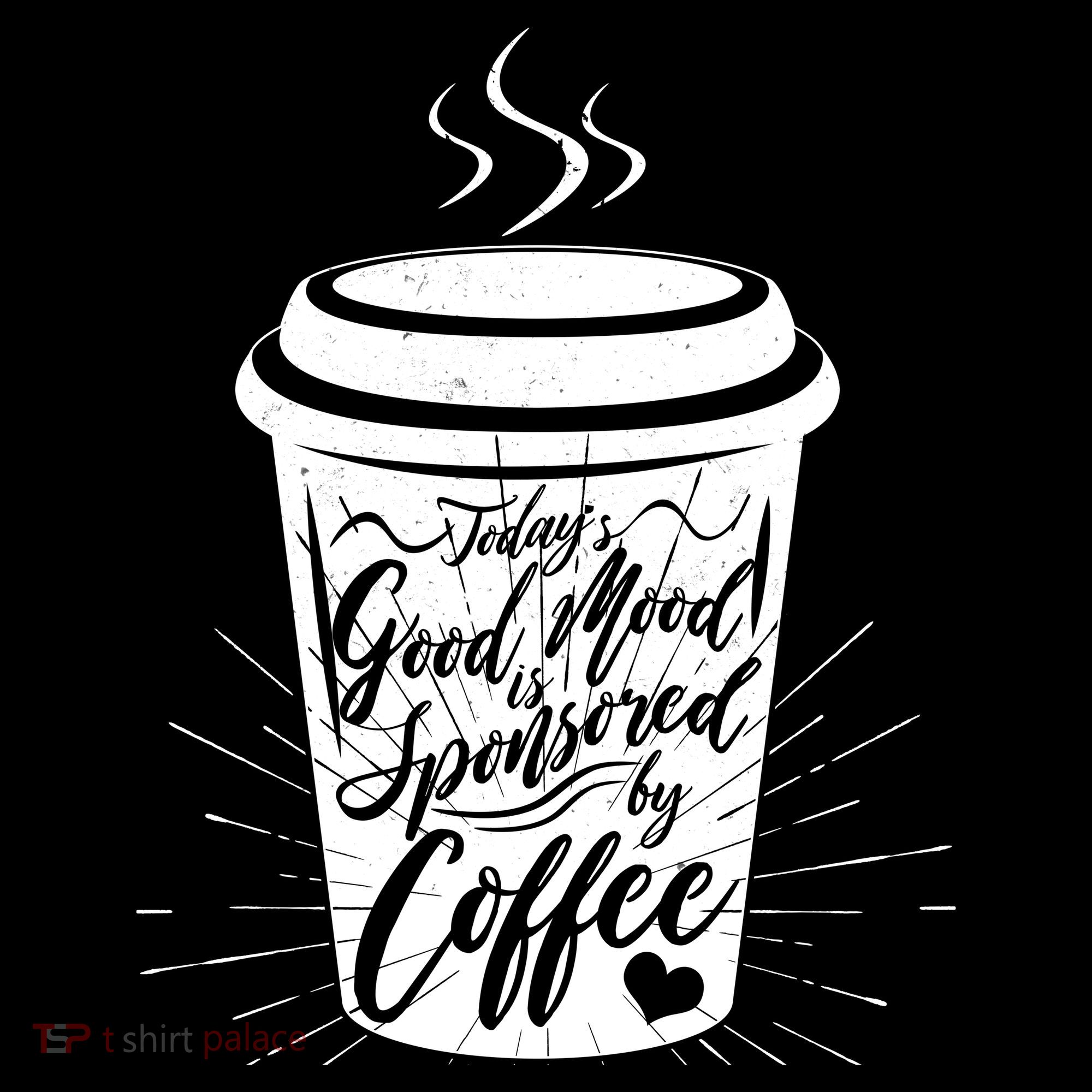 Today's Good Mood Is Sponsored By Coffee Lover Button