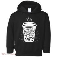 Today's Good Mood Is Sponsored By Coffee Lover Toddler Hoodie thumb 0
