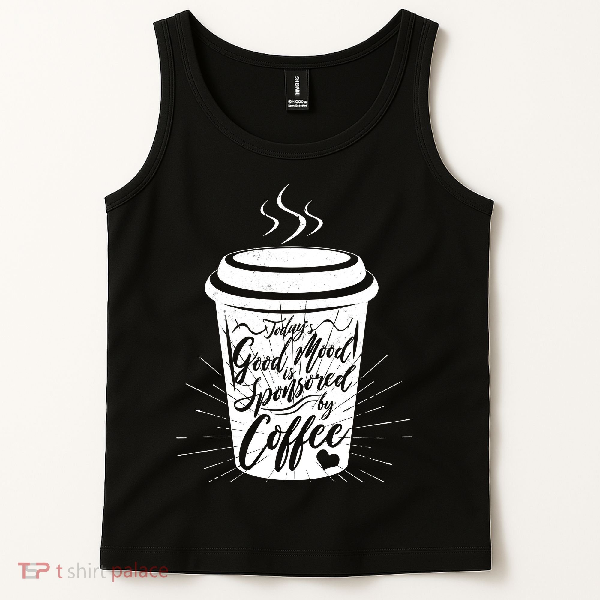 Today's Good Mood Is Sponsored By Coffee Lover Tank Top