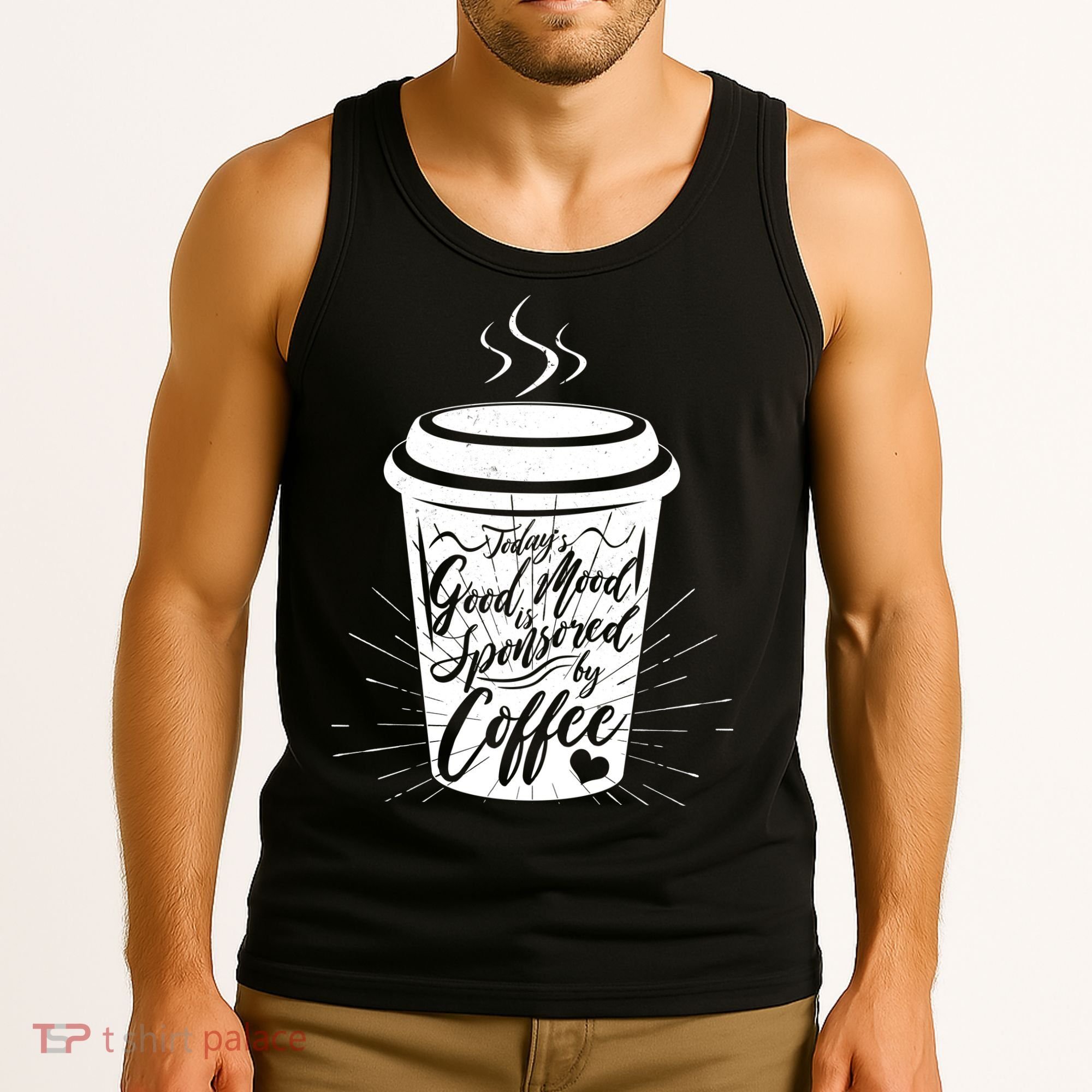 Today's Good Mood Is Sponsored By Coffee Lover Tank Top