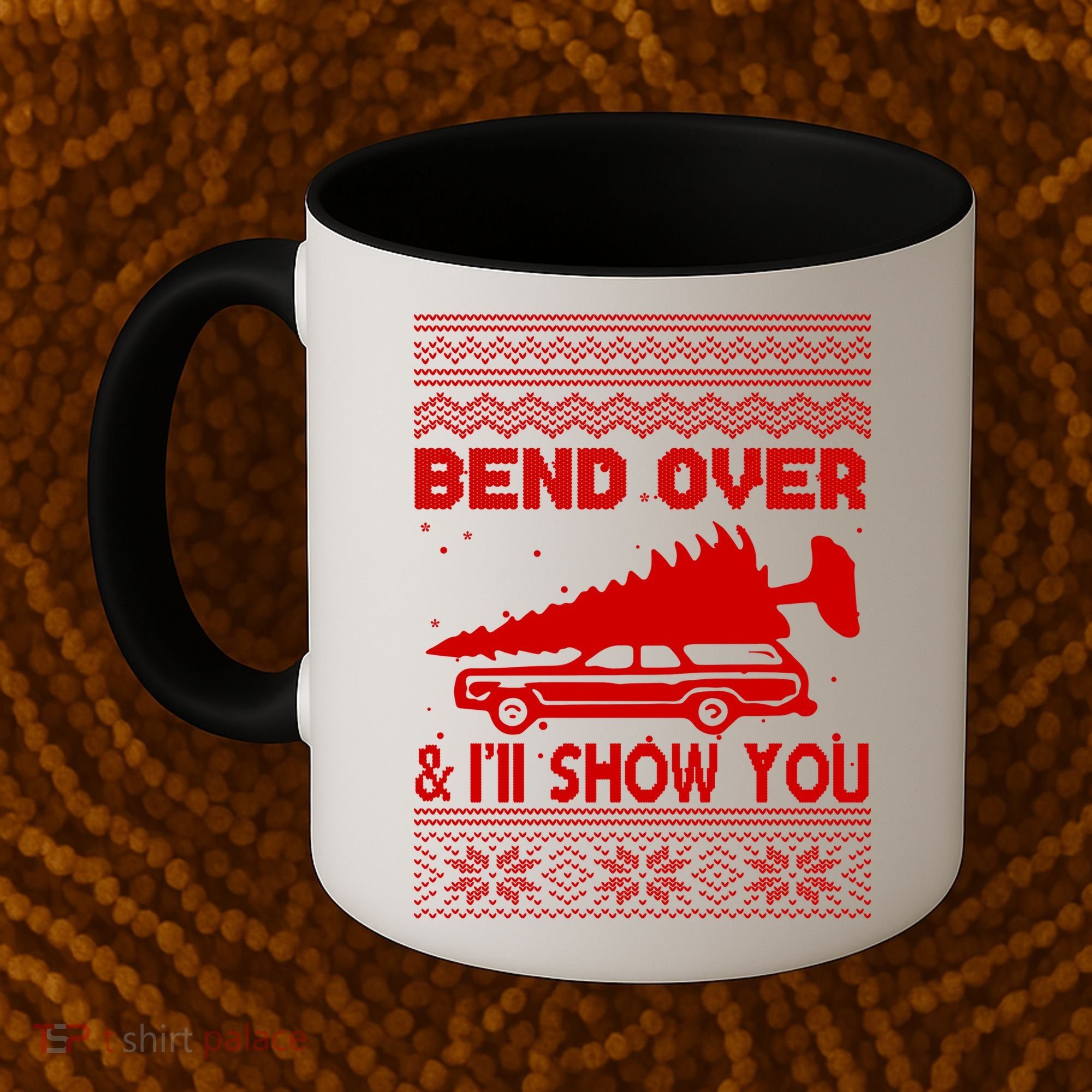 Todd Margo Couples Ugly Christmas Vacation I'll Show You Coffee Mug