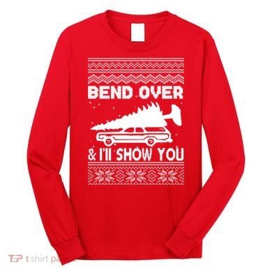 Todd Margo Couples Ugly Christmas Vacation I'll Show You Long Sleeve Shirt