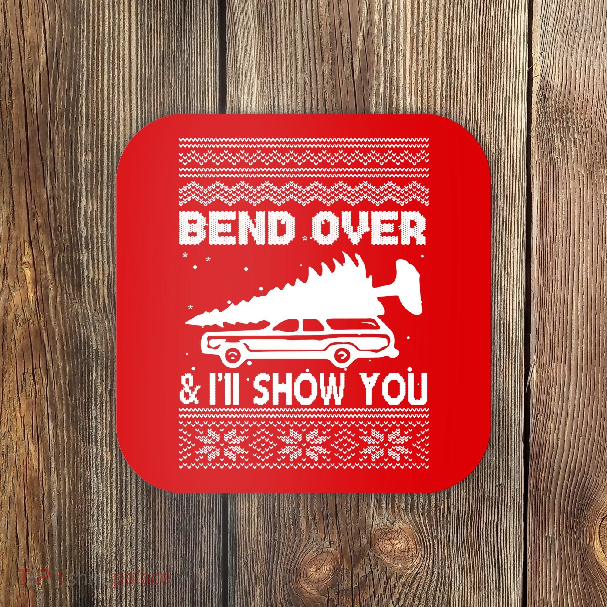 Todd Margo Couples Ugly Christmas Vacation I'll Show You Coaster