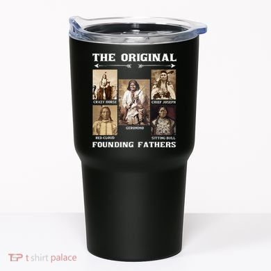 The Original Founding Fathers Native American Tumbler