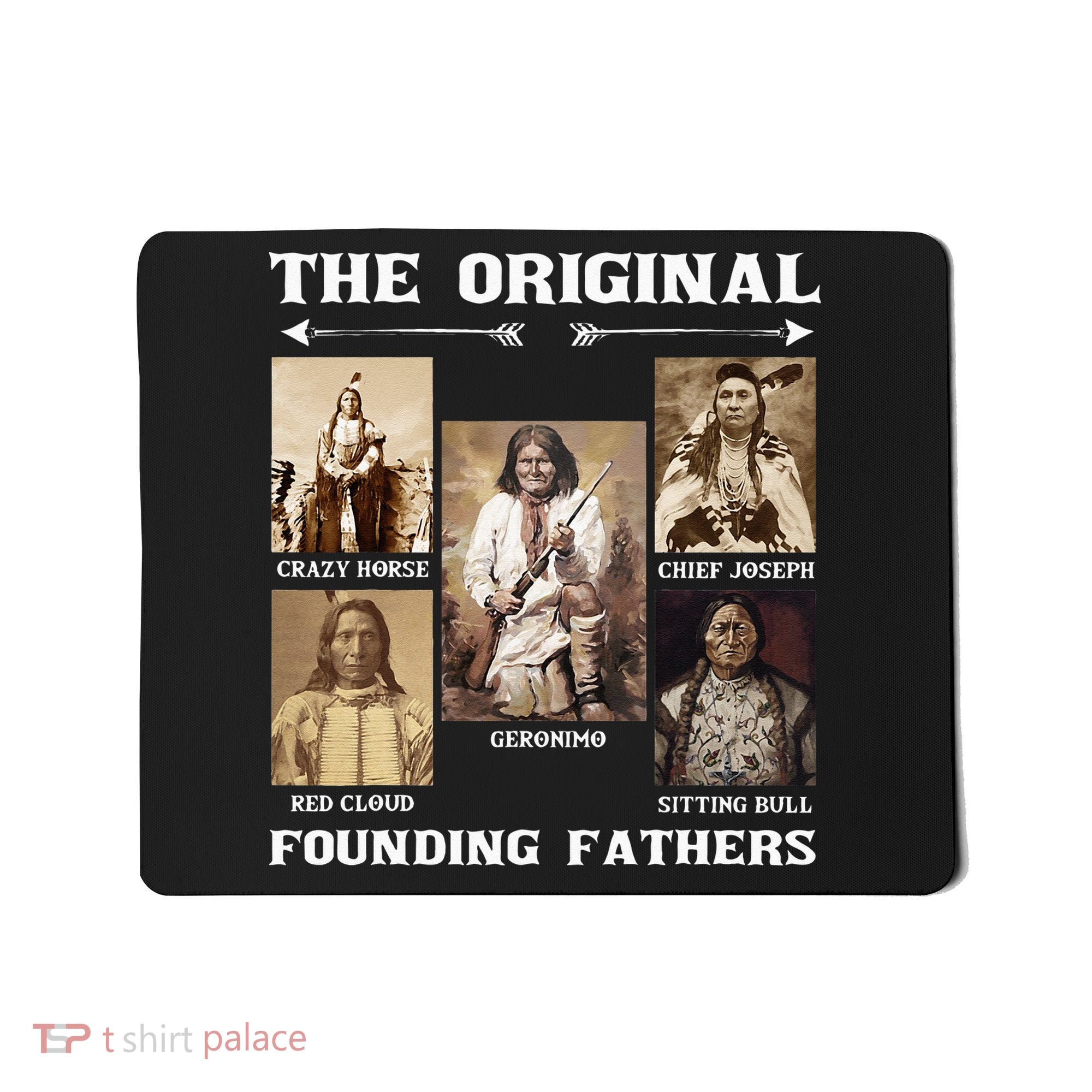 The Original Founding Fathers Native American Mousepad