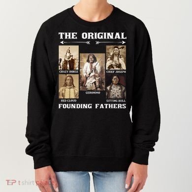 The Original Founding Fathers Native American Women's Sweatshirt