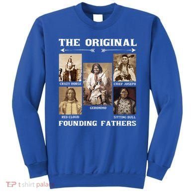The Original Founding Fathers Native American Sweatshirt