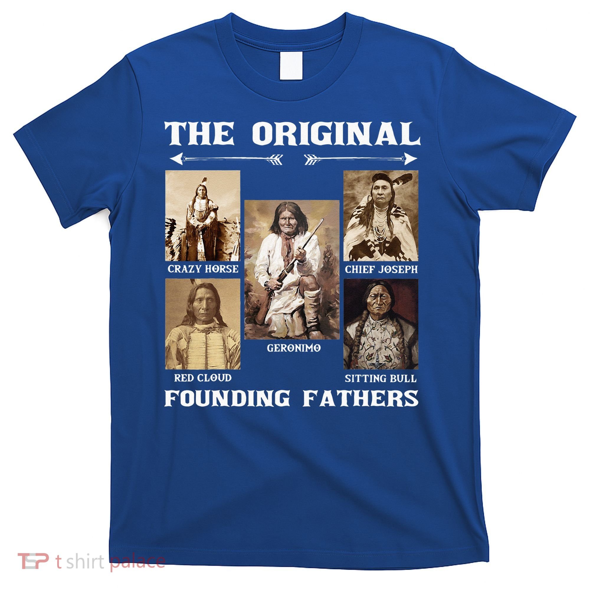 The Original Founding Fathers Native American T-Shirt
