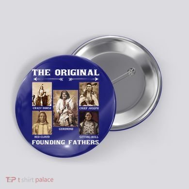 The Original Founding Fathers Native American Button