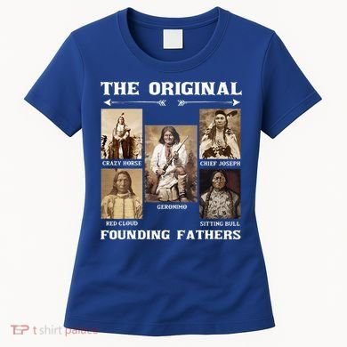 The Original Founding Fathers Native American Women's T-Shirt