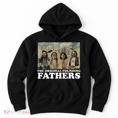 The Original Founding Fathers Native American Hoodie