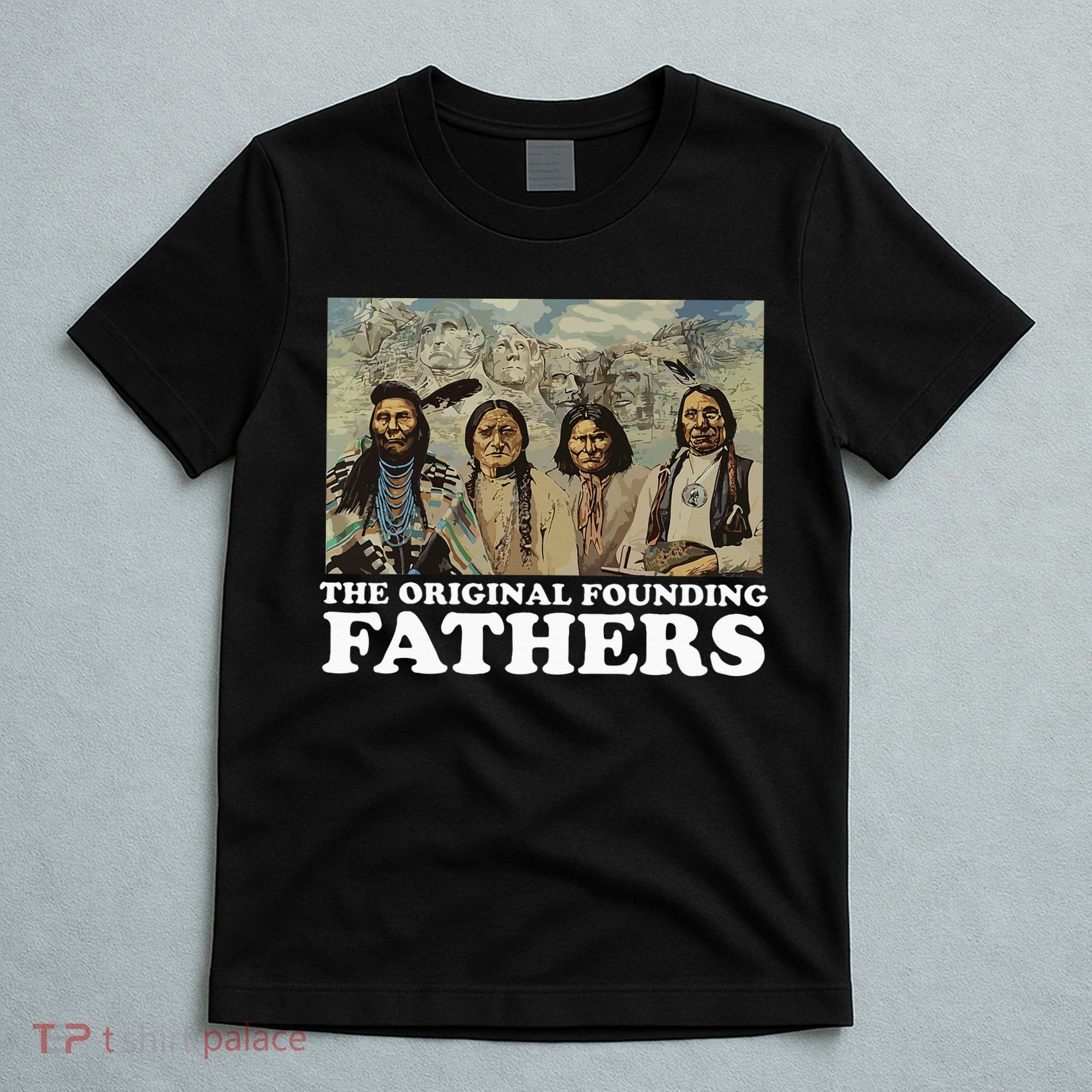 The Original Founding Fathers Native American T-Shirt