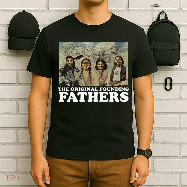 The Original Founding Fathers Native American T-Shirt
