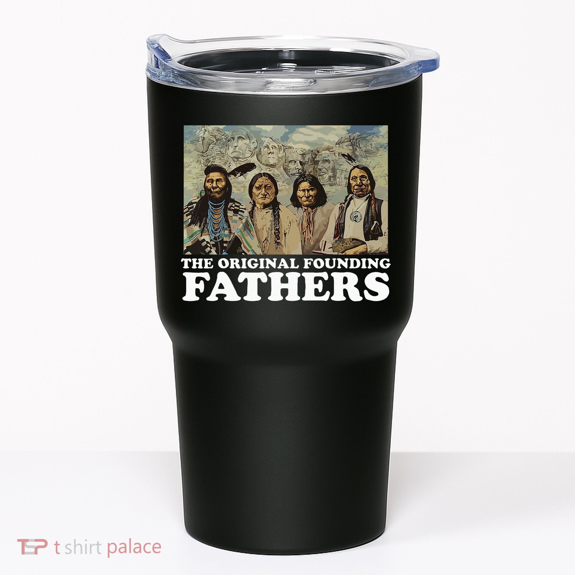 The Original Founding Fathers Native American Tumbler