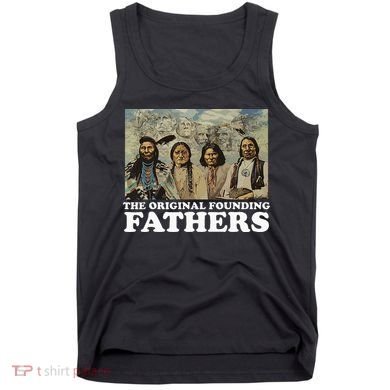 The Original Founding Fathers Native American Tank Top