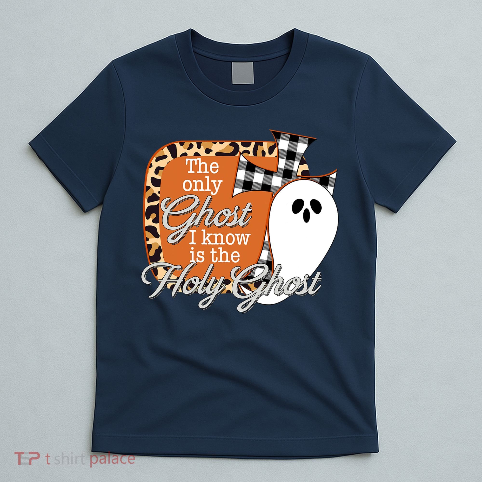 The Only Ghost I Know Is The Holy Ghost Halloween Christian T-Shirt