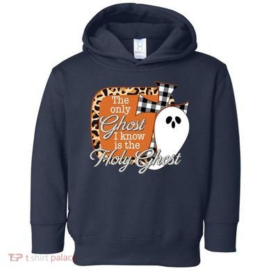 The Only Ghost I Know Is The Holy Ghost Halloween Christian Toddler Hoodie
