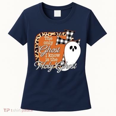 The Only Ghost I Know Is The Holy Ghost Halloween Christian Women's T-Shirt