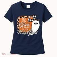 The Only Ghost I Know Is The Holy Ghost Halloween Christian Women's T-Shirt thumb 0