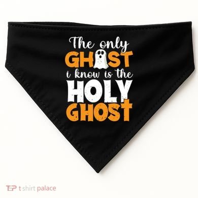 The Only Ghost I Know Is The Holy Ghost Halloween Christian USA-Made Doggie Bandana