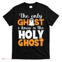 The Only Ghost I Know Is The Holy Ghost Halloween Christian T-Shirt thumb 0