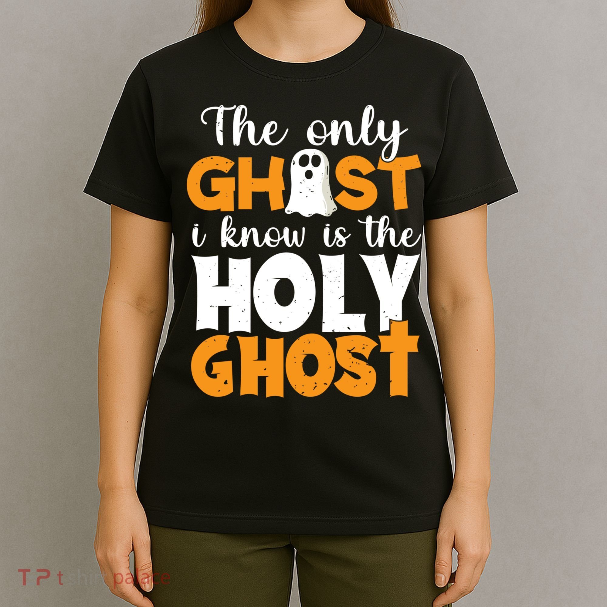 The Only Ghost I Know Is The Holy Ghost Halloween Christian T-Shirt