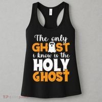 The Only Ghost I Know Is The Holy Ghost Halloween Christian Women's Tank Top thumb 3