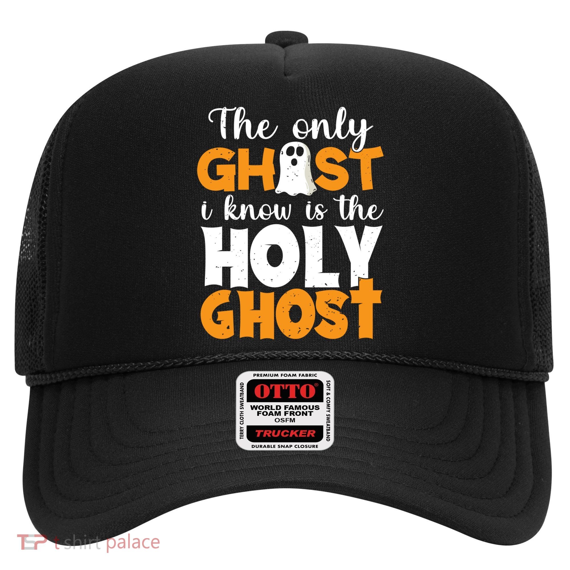 The Only Ghost I Know Is The Holy Ghost Halloween Christian Hat