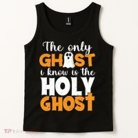 The Only Ghost I Know Is The Holy Ghost Halloween Christian Tank Top thumb 2