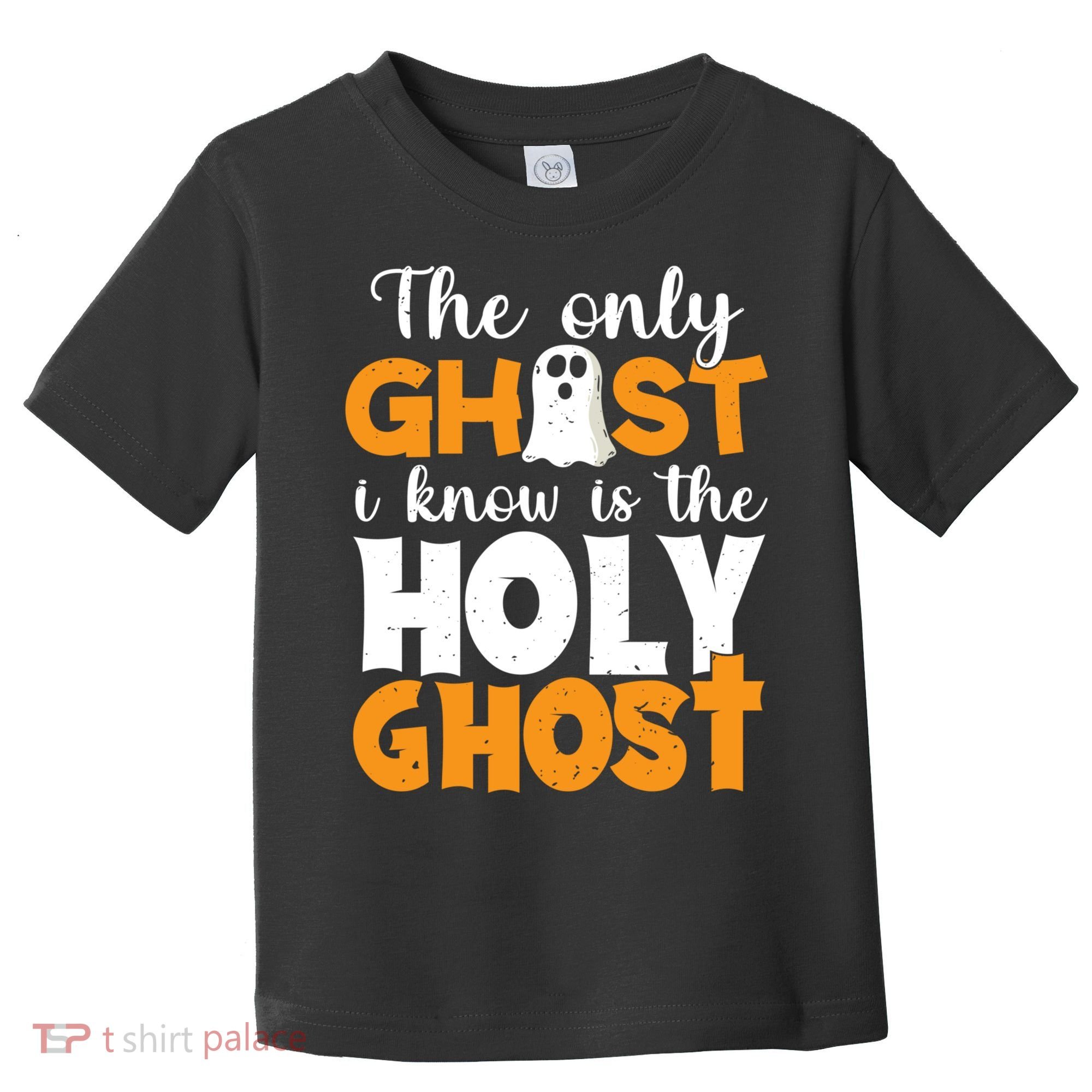 The Only Ghost I Know Is The Holy Ghost Halloween Christian Toddler T-Shirt