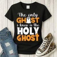 The Only Ghost I Know Is The Holy Ghost Halloween Christian Women's T-Shirt thumb 3