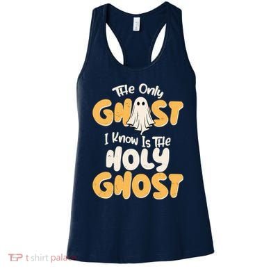 The Only Ghost I Know Is The Hold Ghost Christian Halloween Women's Tank Top