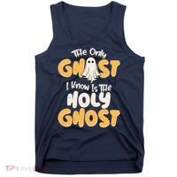 The Only Ghost I Know Is The Hold Ghost Christian Halloween Tank Top thumb 0