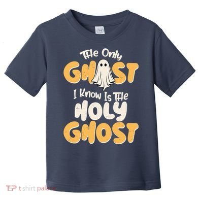 The Only Ghost I Know Is The Hold Ghost Christian Halloween Toddler T-Shirt