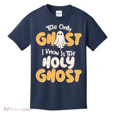 The Only Ghost I Know Is The Hold Ghost Christian Halloween Kids T-Shirt
