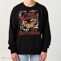 The Only Good Orange Monarch Is A Butterfly Insect Flowers Women's Sweatshirt thumb 0