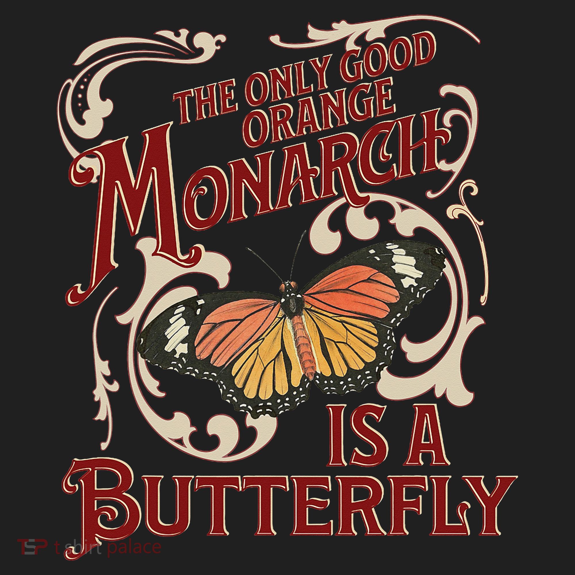 The Only Good Orange Monarch Is A Butterfly Insect Flowers Hat