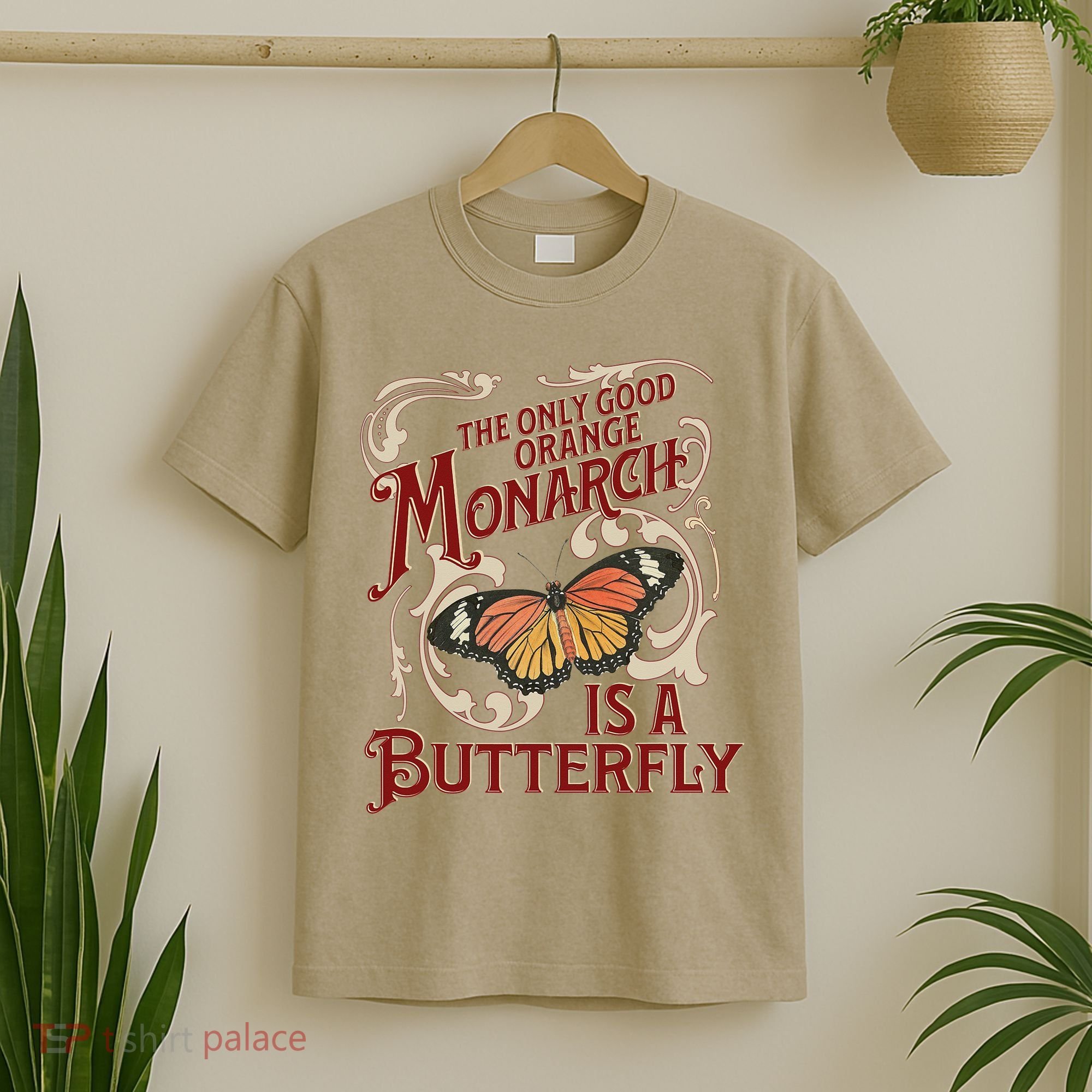 The Only Good Orange Monarch Is A Butterfly Insect Flowers T-Shirt