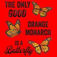 The Only Good Orange Monarch Is A Butterfly Santa Hat thumb 1