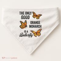 The Only Good Orange Monarch Is A Butterfly USA-Made Doggie Bandana thumb 0