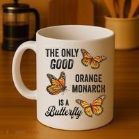 The Only Good Orange Monarch Is A Butterfly Coffee Mug thumb 4