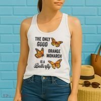 The Only Good Orange Monarch Is A Butterfly Women's Tank Top thumb 2