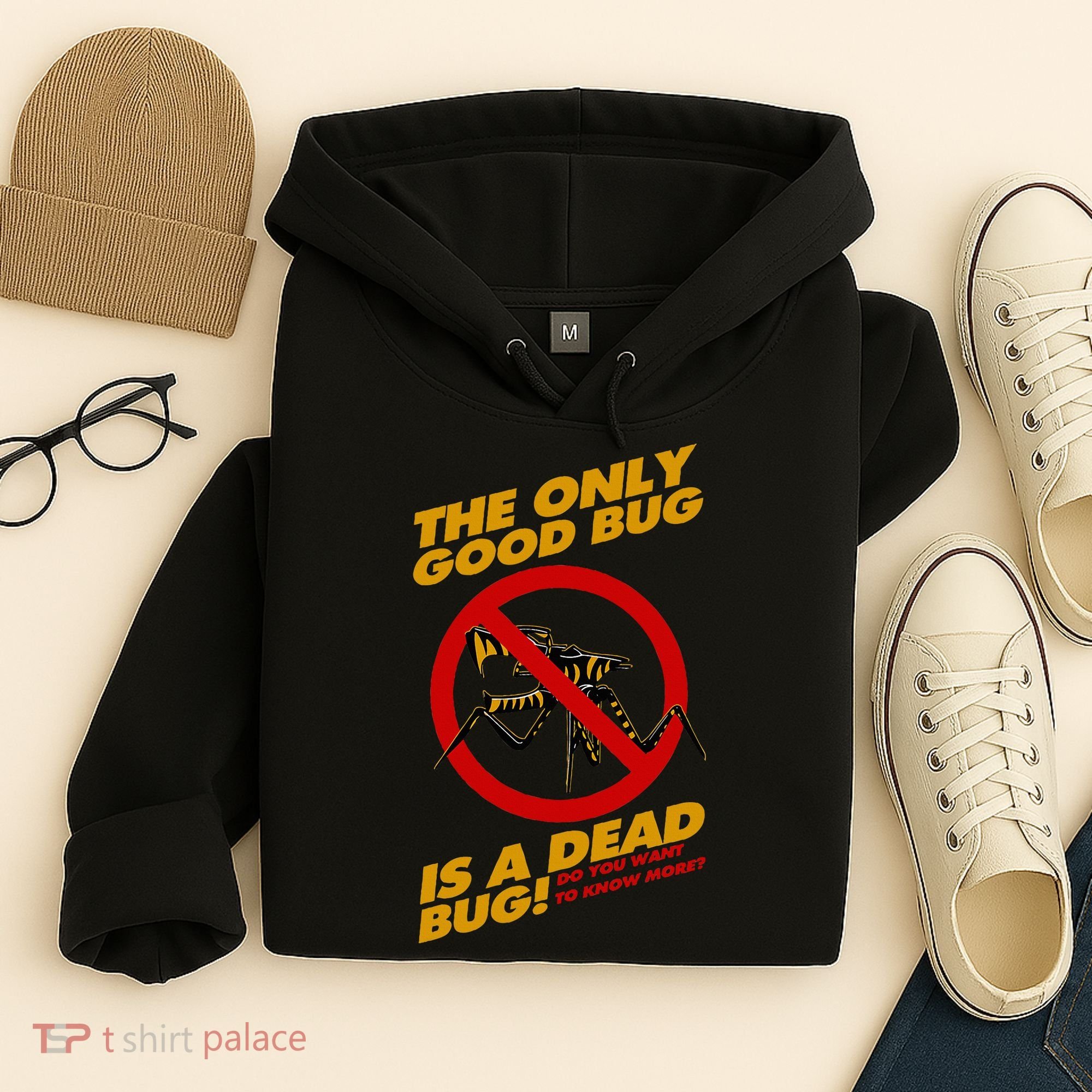 The Only Good Bug Is A Dead Bug Hoodie