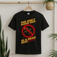 The Only Good Bug Is A Dead Bug T-Shirt thumb 2