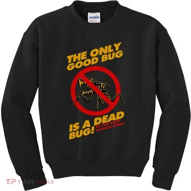 The Only Good Bug Is A Dead Bug Kids Sweatshirt